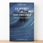 Livre le Secret de nos origines d'André Mahé